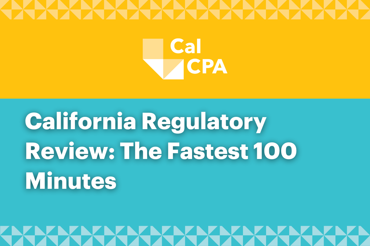 California Regulatory Review: The Fastest 100 Minutes 2024-25