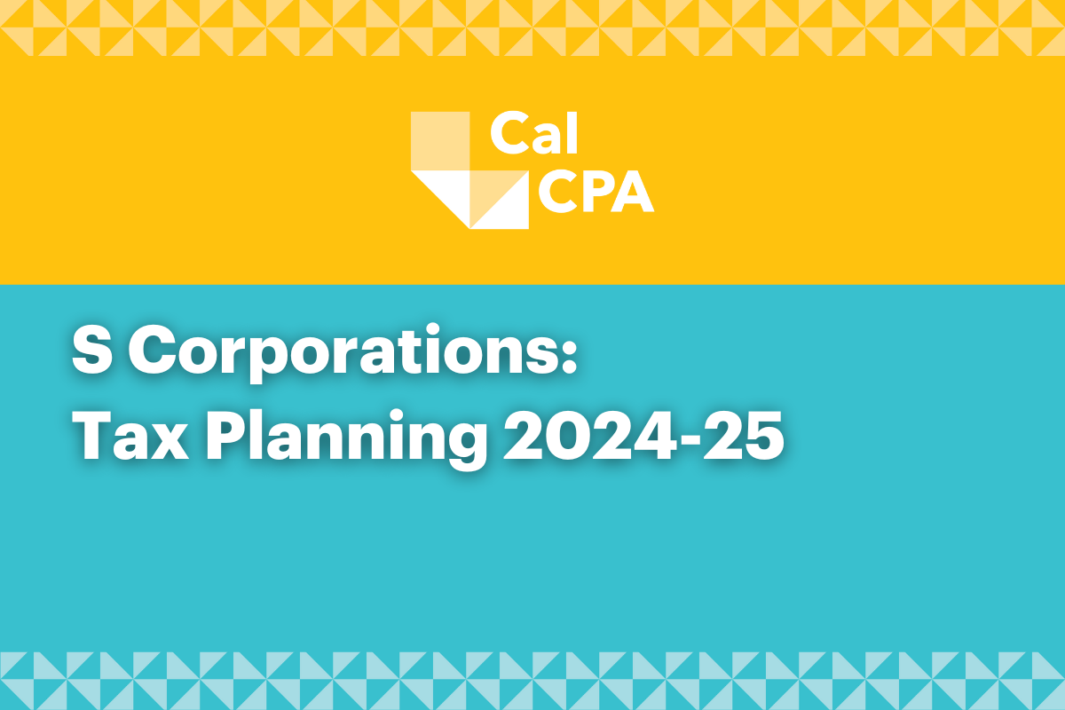 S Corporations: Tax Planning 2024-25