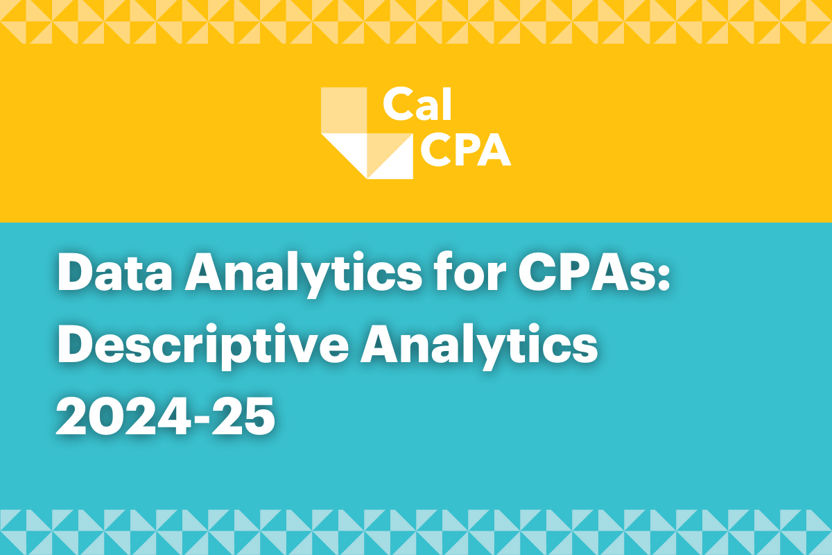 Data Analytics for CPAs: Descriptive Analytics 2024-25