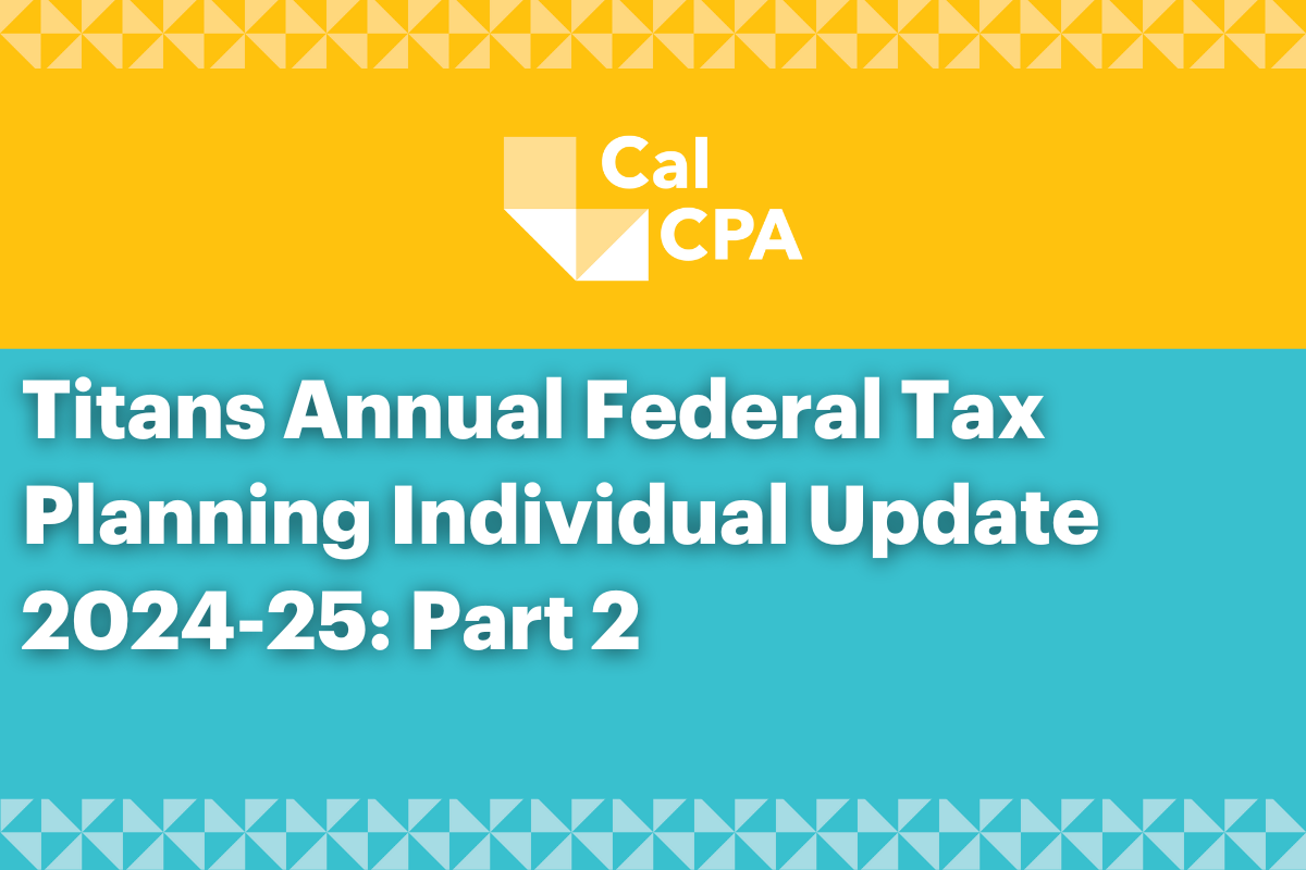 Titans Annual Federal Tax Planning Individual Update 2024-25: Part 2