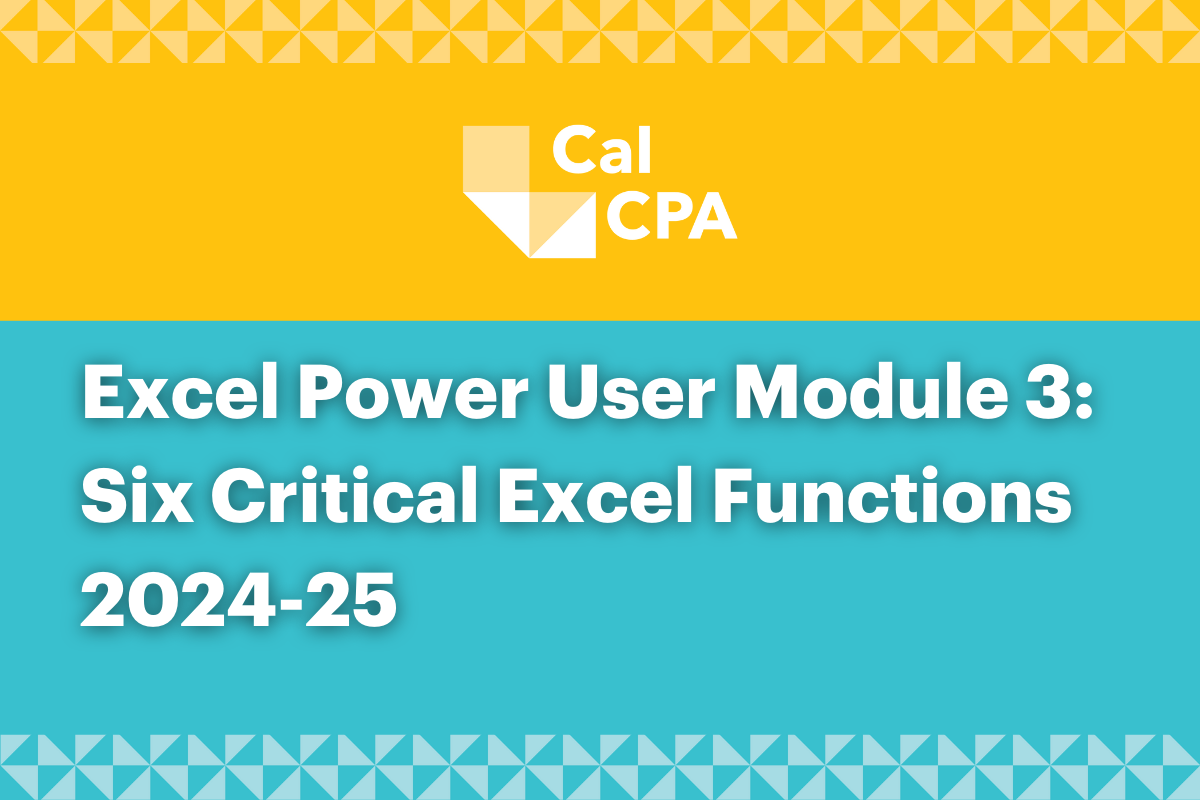 Excel Power User Module 3: Six Critical Excel Functions