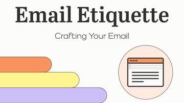 Email Etiquette: 02. Crafting Your Email