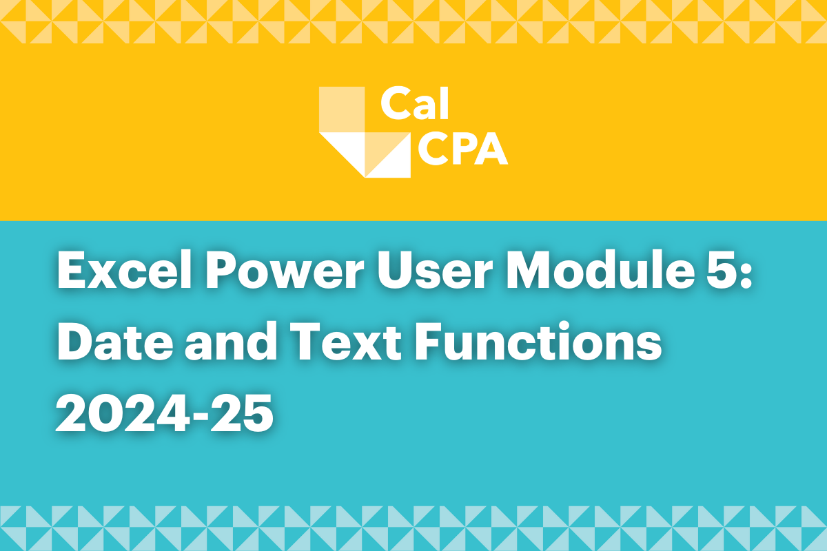 Excel Power User Module 5: Date and Text Functions