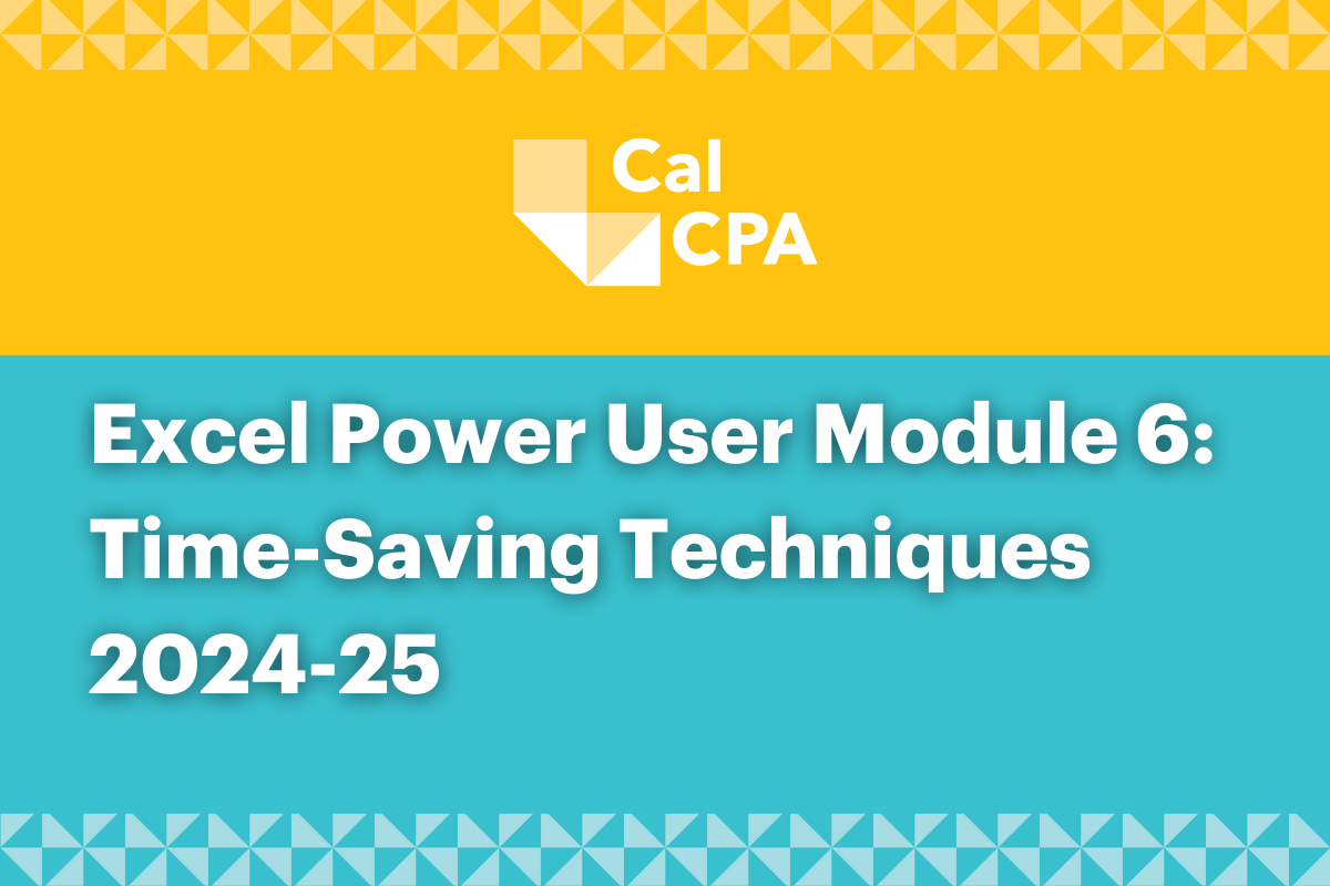 Excel Power User Module 6: Time-Saving Techniques