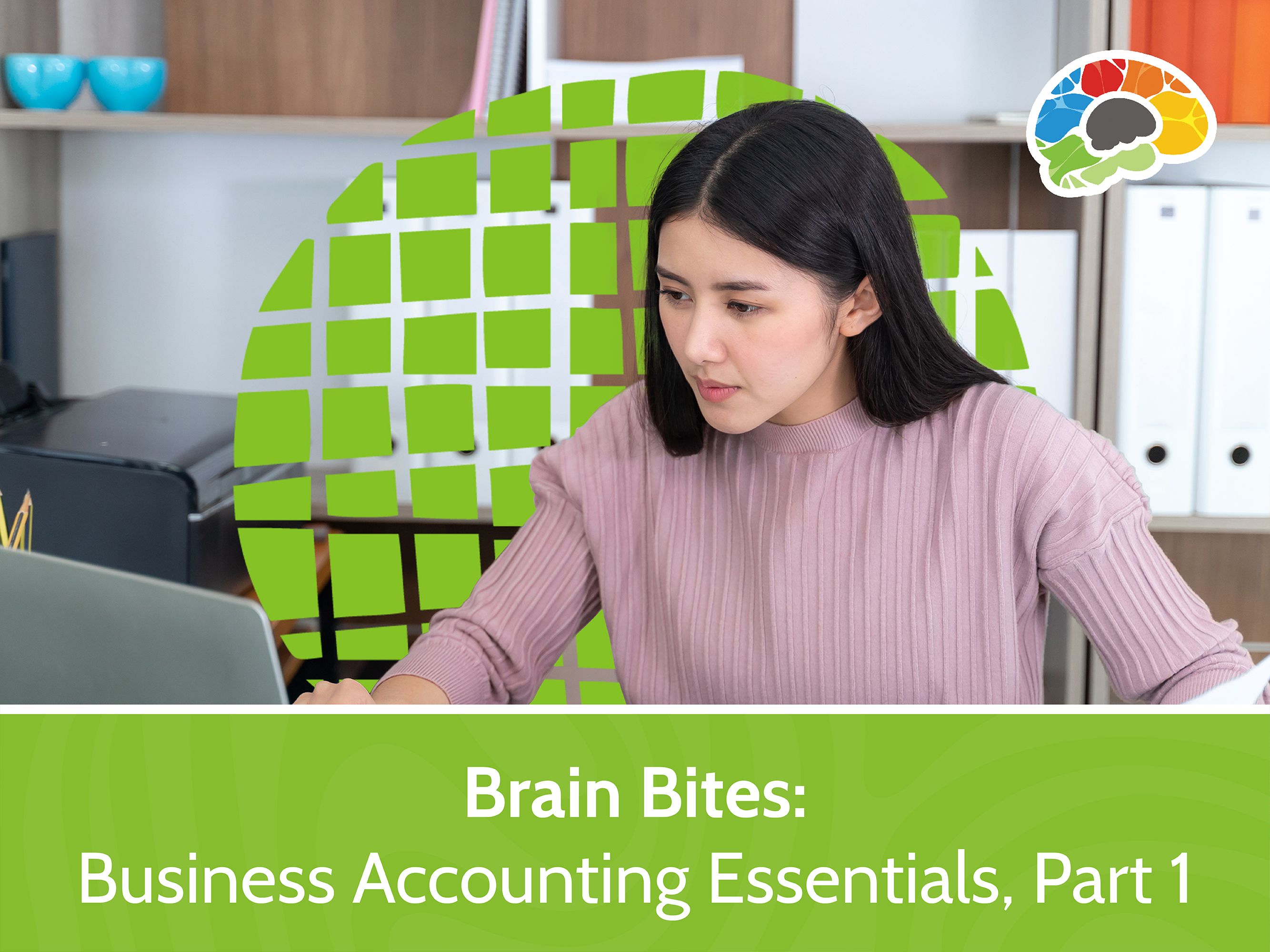 Brain Bites - Business Accounting Basics, Part 1
