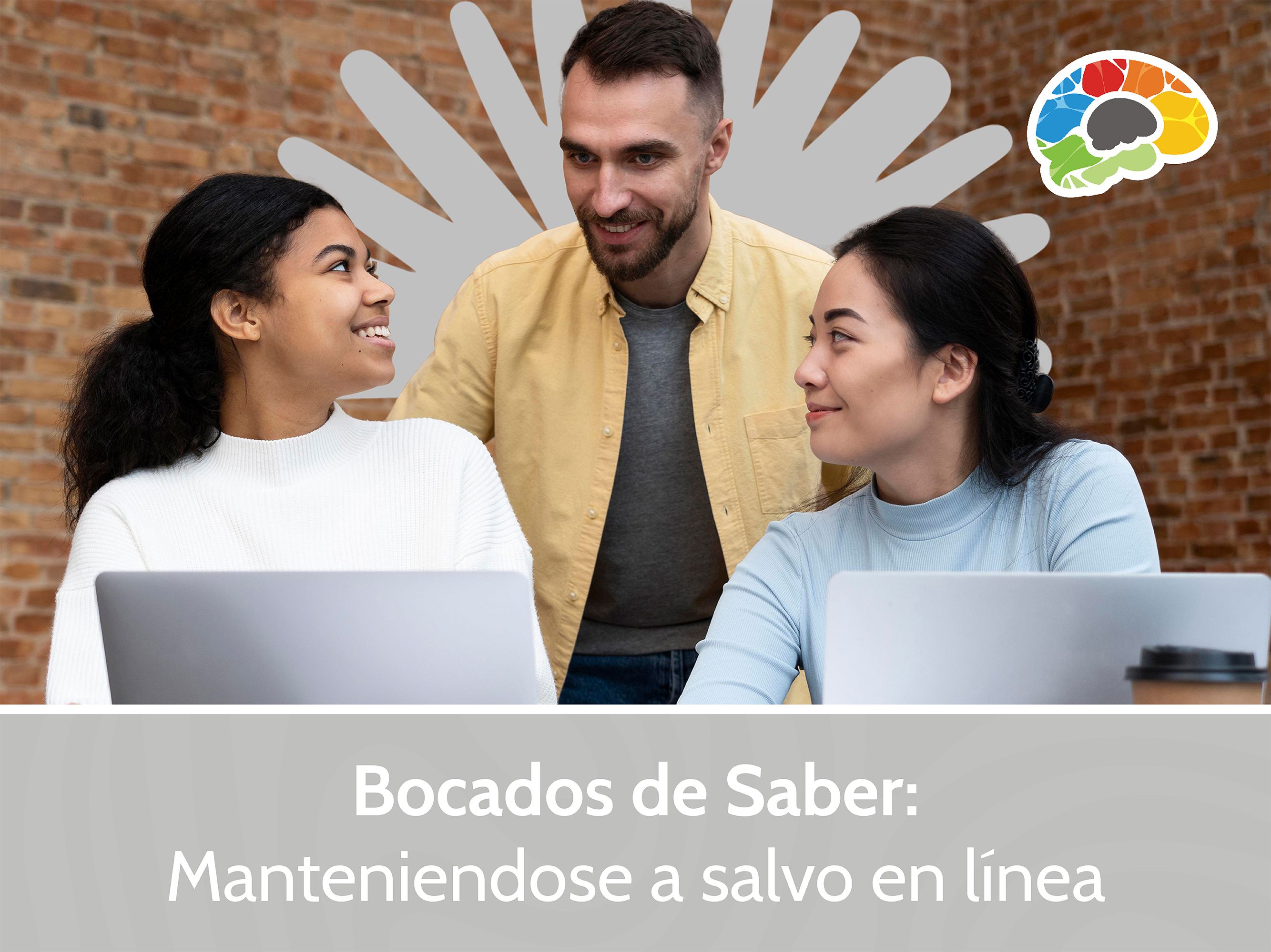 Brain Bites - Staying Safe Online (Spanish)