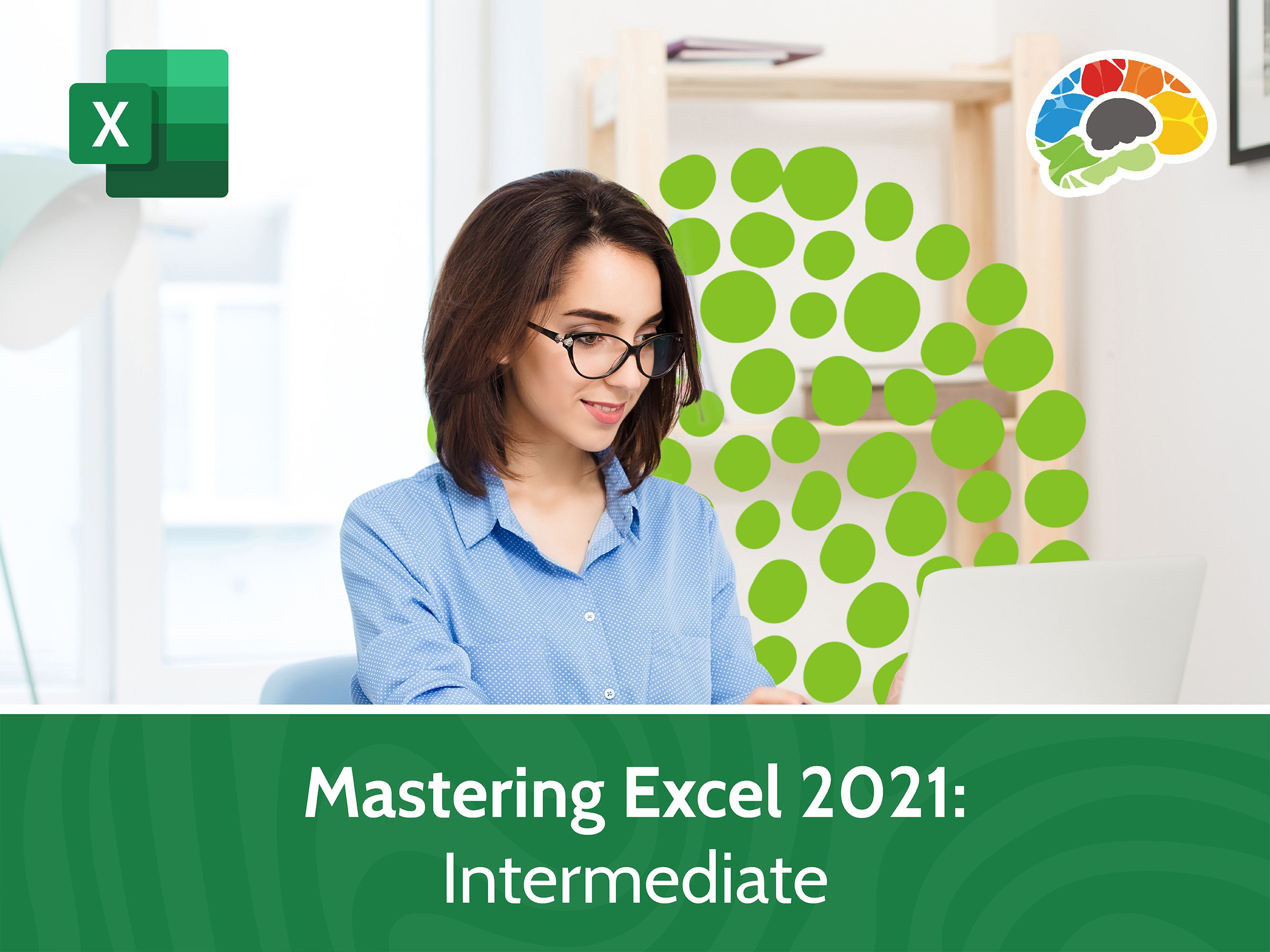 Mastering Excel 2021 - Intermediate