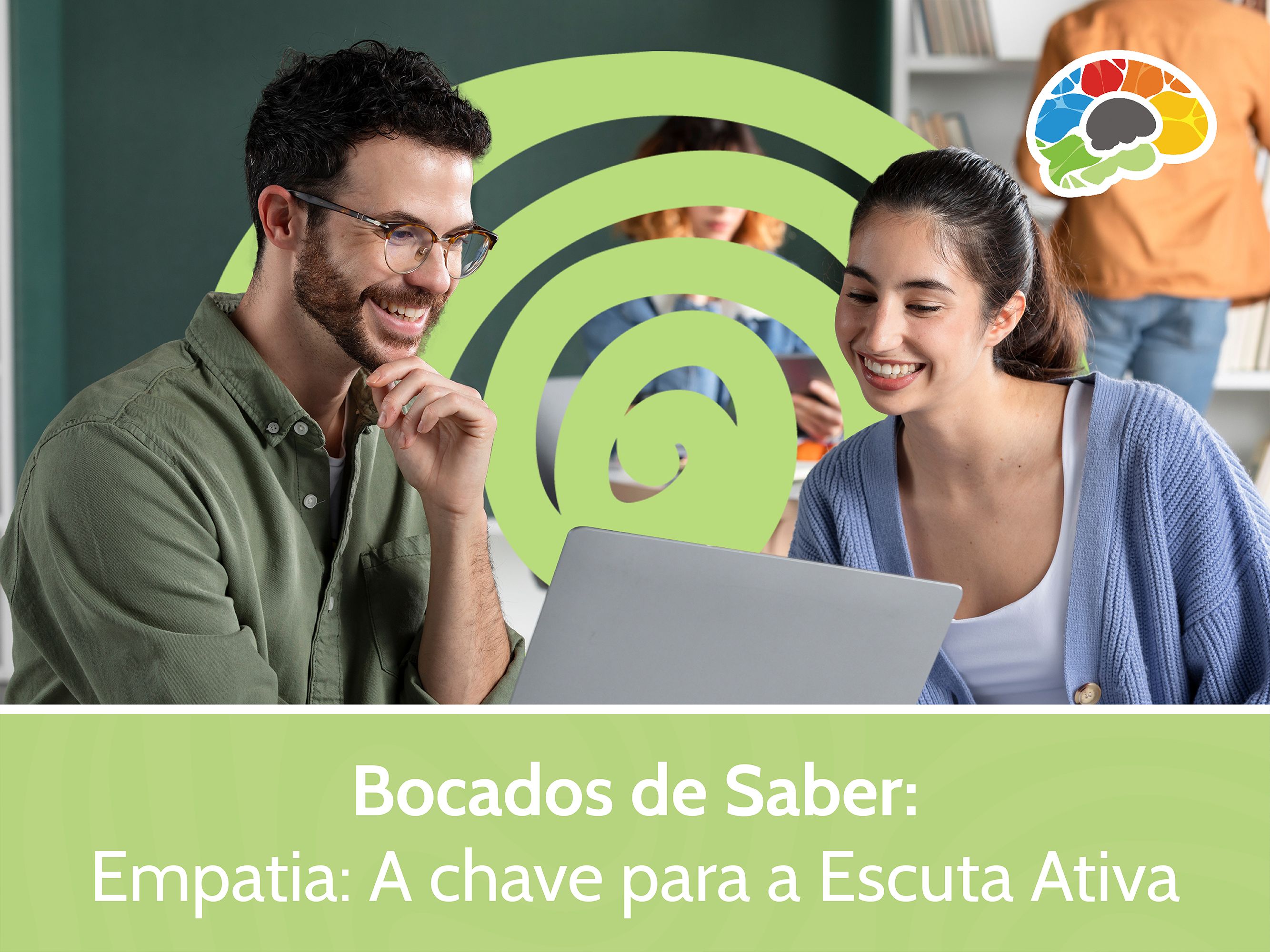 Brain Bites - Empathy: The Key to Active Listening (Portuguese)