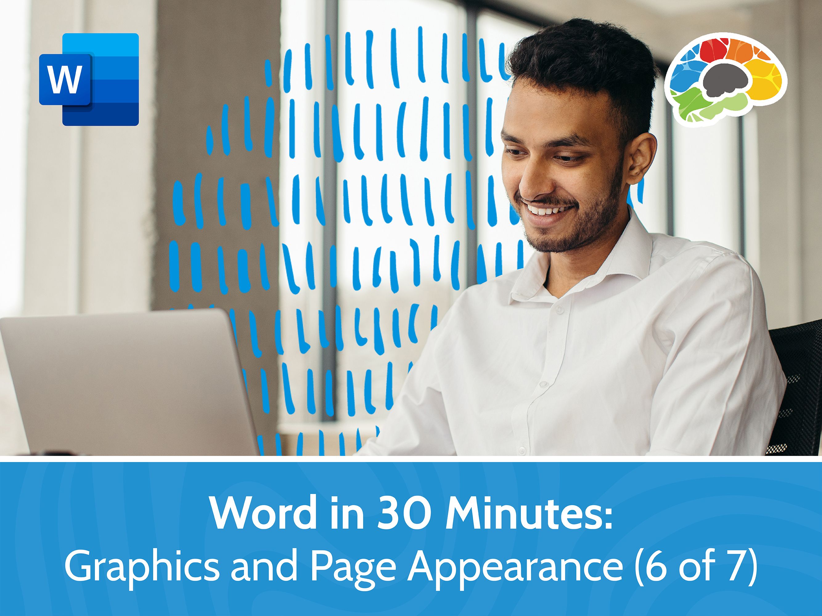 Word in 30 Minutes: Graphics and Page Appearance (Basics 6 of 7)