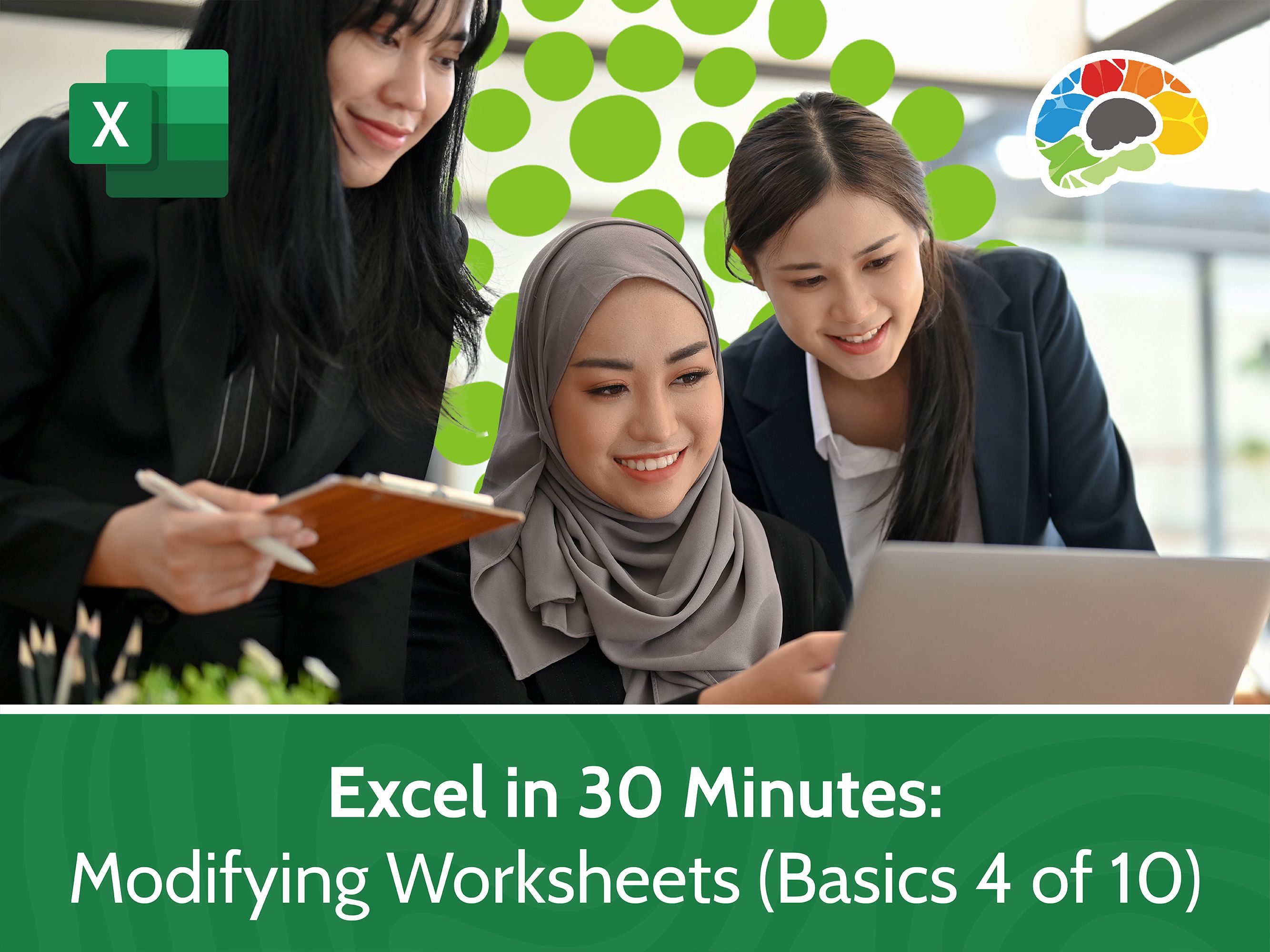 Excel in 30 Minutes: Modifying Worksheets (Basics 4 of 10)