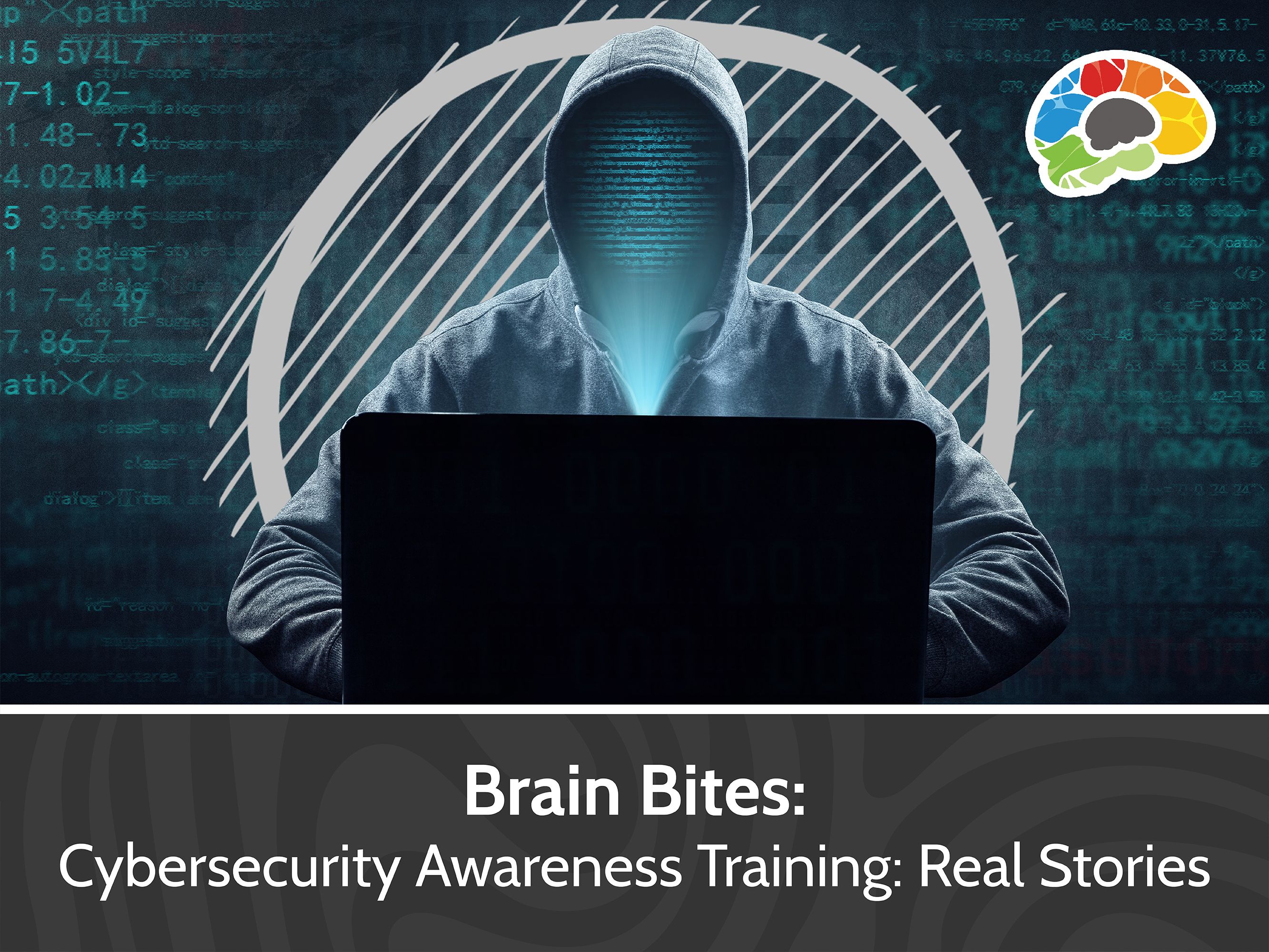 Brain Bites - Cyber Security Awareness: Real Stories