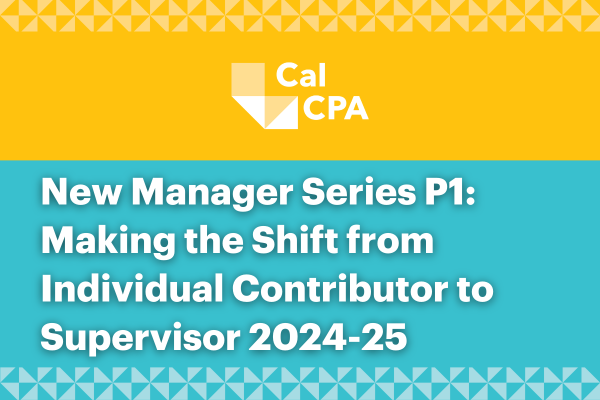 New Manager Series P1: Making the Shift from Individual Contributor to Supervisor 2024-25