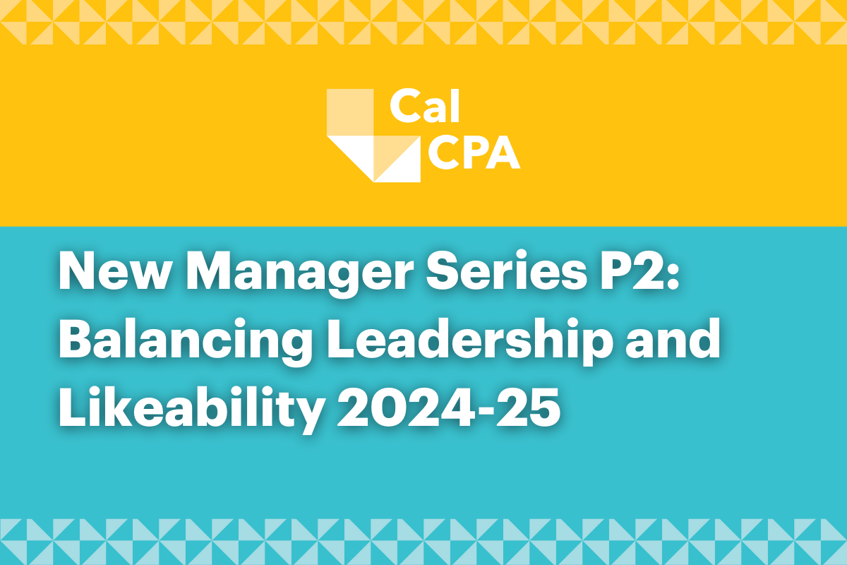 New Manager Series P2: Balancing Leadership and Likeability 2024-25