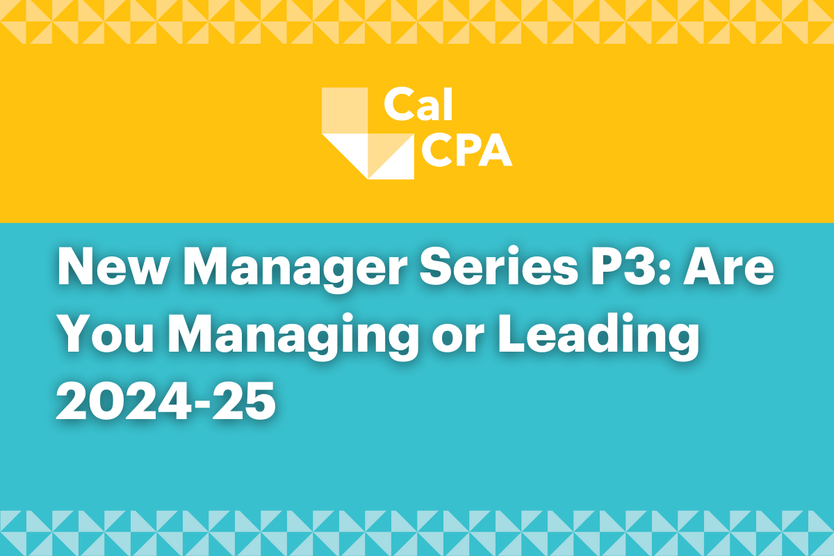 New Manager Series P3: Are You Managing or Leading 2024-25