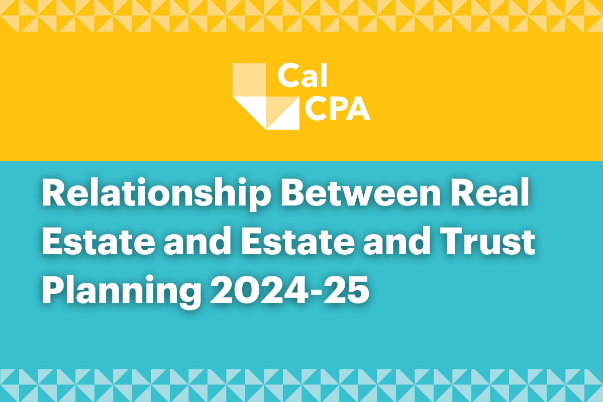 Relationship Between Real Estate and Estate and Trust Planning 2024-25