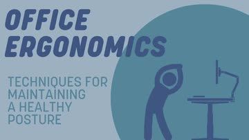 Office Ergonomics: 02. Techniques for Maintaining a Healthy Posture