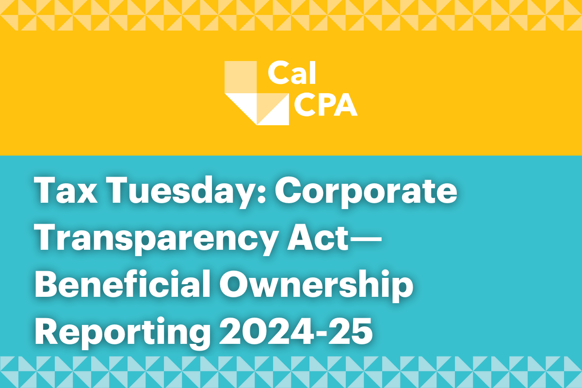 Tax Tuesday: Corporate Transparency Act—Beneficial Ownership Reporting 2024-25