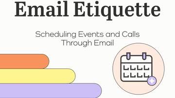 Email Etiquette: 04. Scheduling Events and Calls Through Email