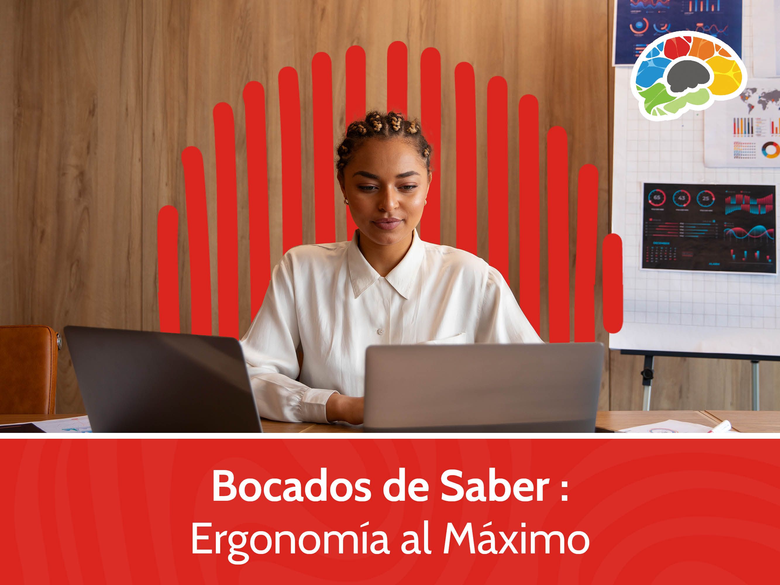 Brain Bites - Ergonomics Unleashed (Spanish)