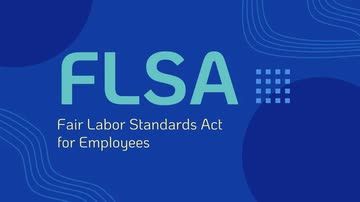 Fair Labor Standards Act: 01. FLSA for Employees