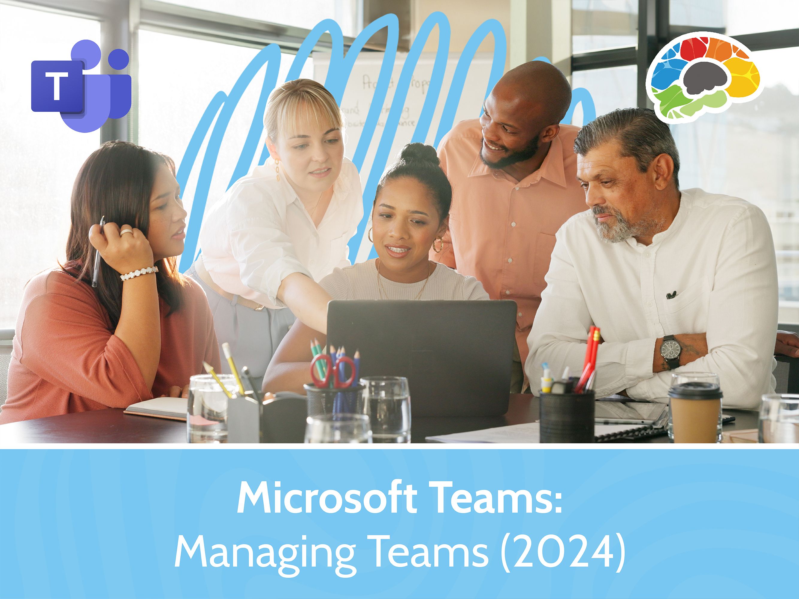 Microsoft Teams - Managing Teams (2024)