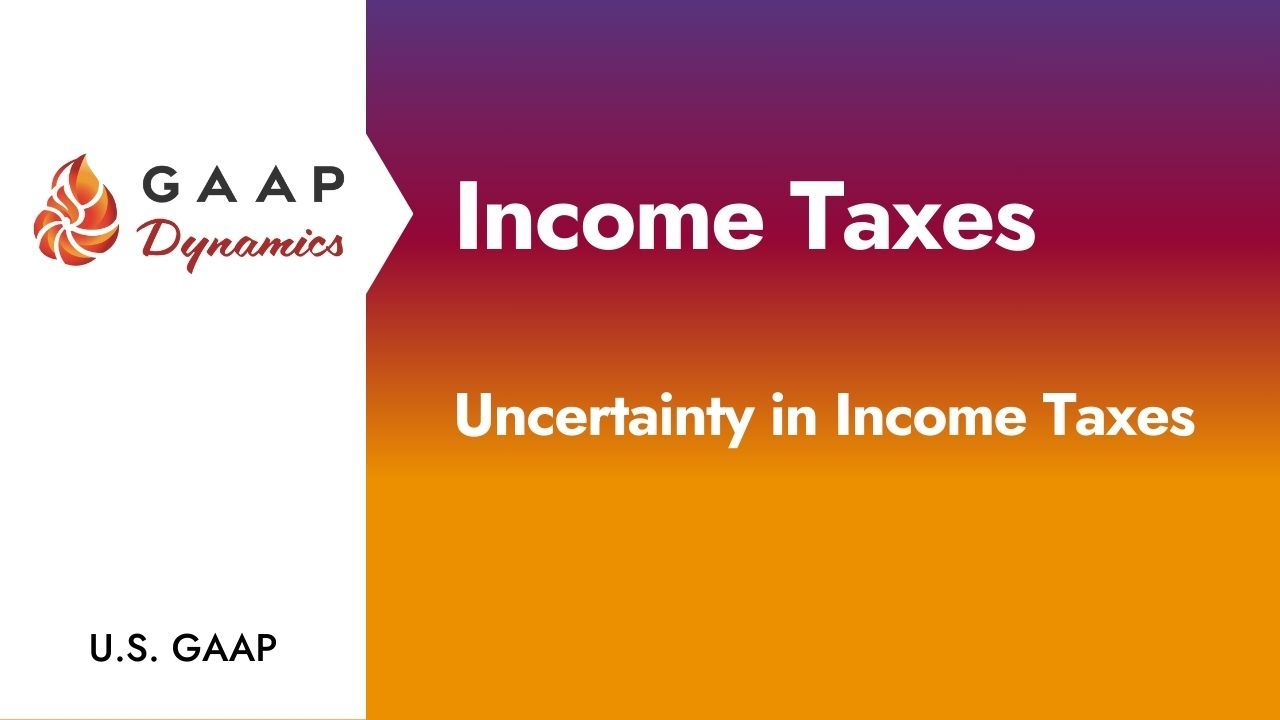 Income Taxes: Uncertainty in Income Taxes