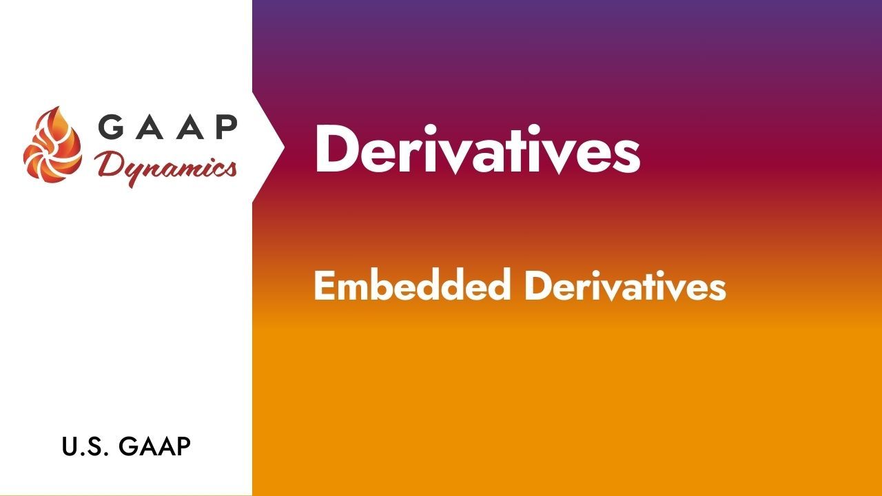 Derivatives: Embedded Derivatives