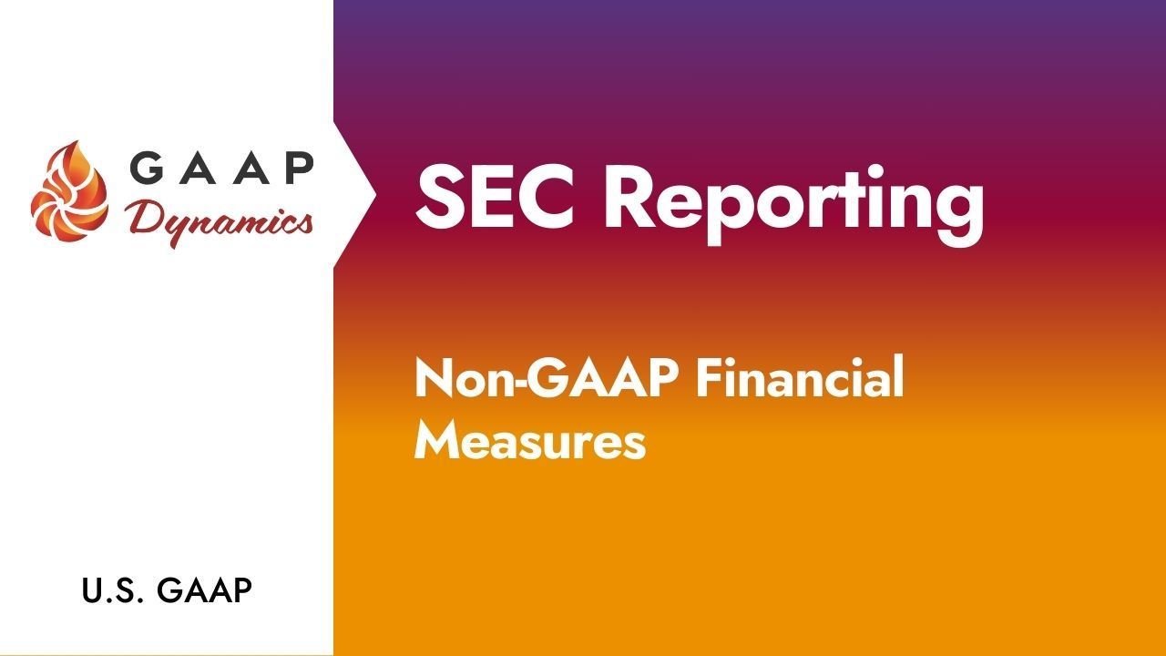 SEC Reporting: Non-GAAP Financial Measures