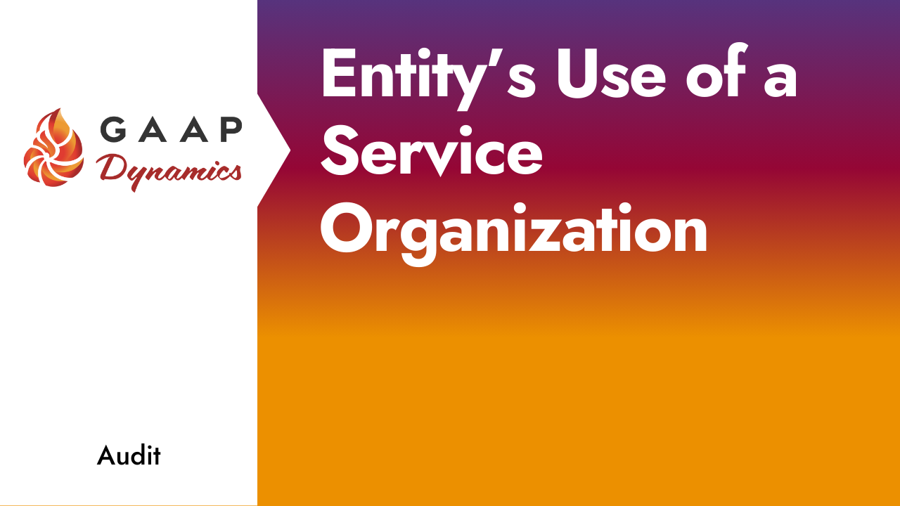 Entity's Use of a Service Organization