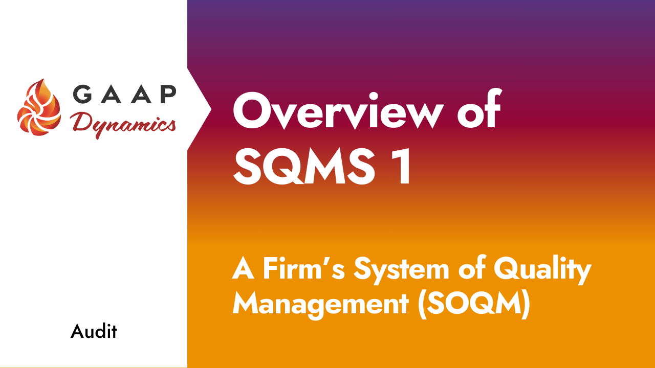 Overview of SQMS 1: A Firm's System of Quality Management (SOQM)