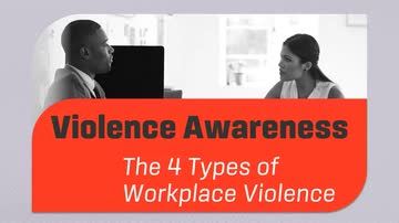 Violence Awareness: The 4 Types of Workplace Violence