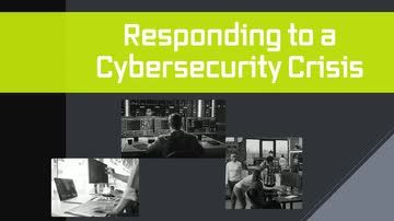 Responding to a Cybersecurity Crisis