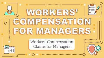 Workers' Compensation for Managers: Workers' Compensation Claims for Managers