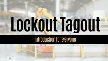 Lockout Tagout: Introduction for Everyone