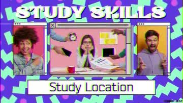 Study Skills: Study Location