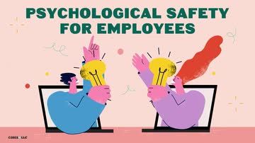 Psychological Safety: Psychological Safety for Employees