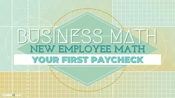 New Employee Math: Your First Paycheck