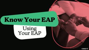 Know Your EAP: Using Your EAP