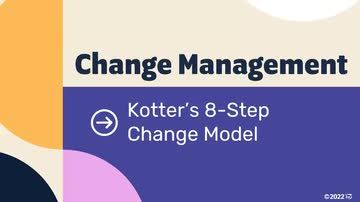 Change Management Models: Kotter's 8-Step Change Model