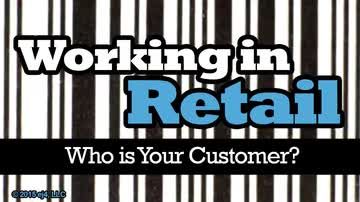 Working in Retail: Who is your Customer?: I Can't Find This