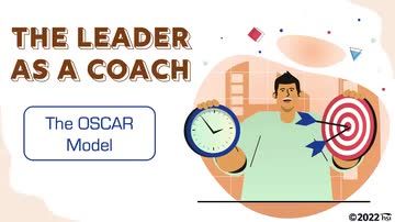 The Leader as a Coach: The OSCAR Model