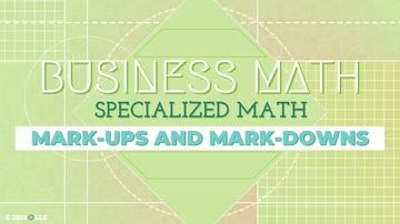 Specialized Math: Mark-ups and Mark-downs