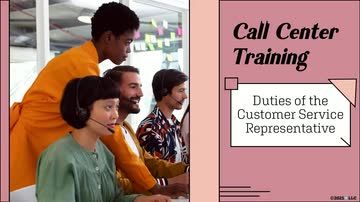 Call Center Training: Duties of the Customer Service Representative