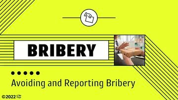 Bribery: Avoiding and Reporting Bribery
