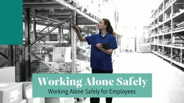 Working Alone Safely: Working Alone Safely for Employees