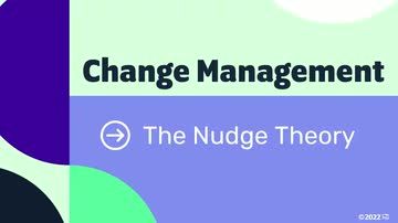 Change Management Models: The Nudge Theory