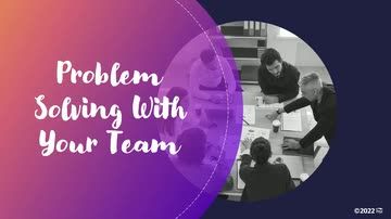 Problem Solving With Your Team