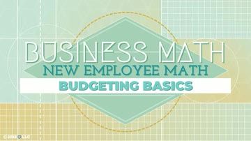 New Employee Math: Budgeting Basics