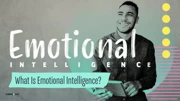 Emotional Intelligence: What Is Emotional Intelligence?