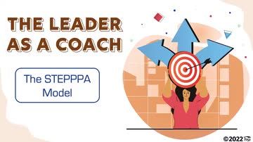 The Leader as a Coach: The STEPPPA Model
